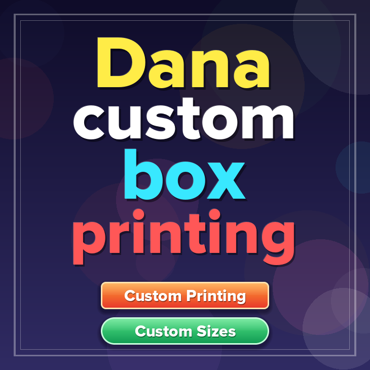 Dana custom box printing