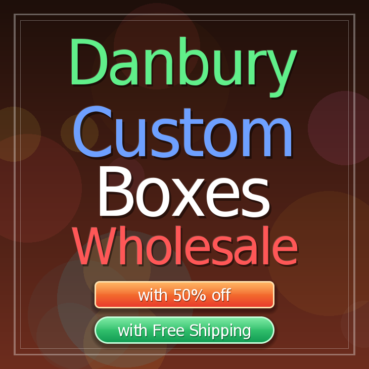 Danbury custom boxes