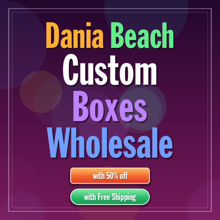 Dania Beach custom boxes