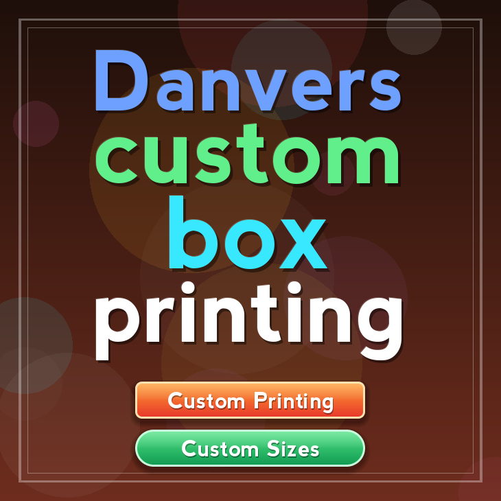 Danvers custom box printing