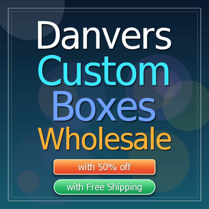 Danvers custom boxes
