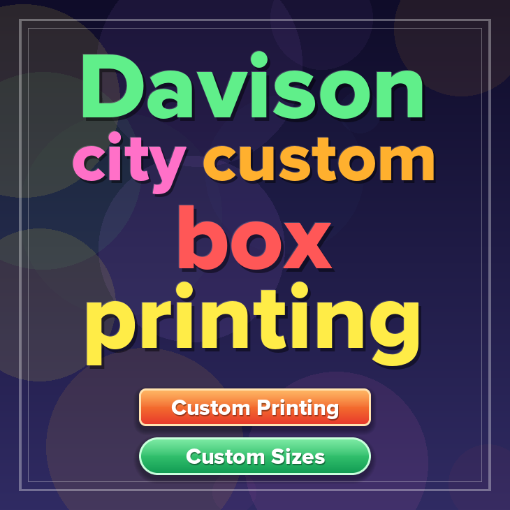 Davison city custom box printing