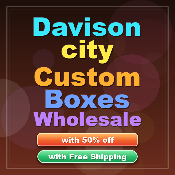 Davison city custom boxes