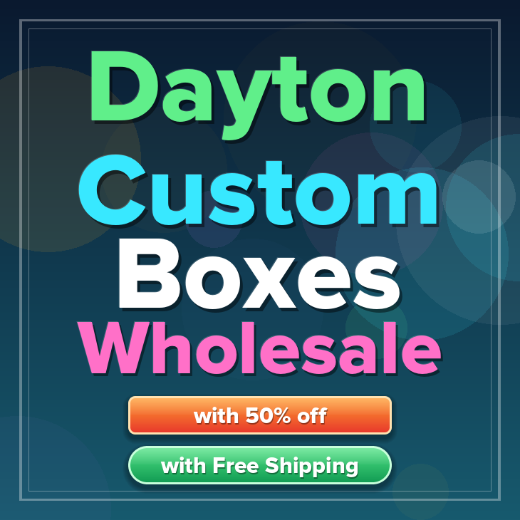 Dayton custom boxes