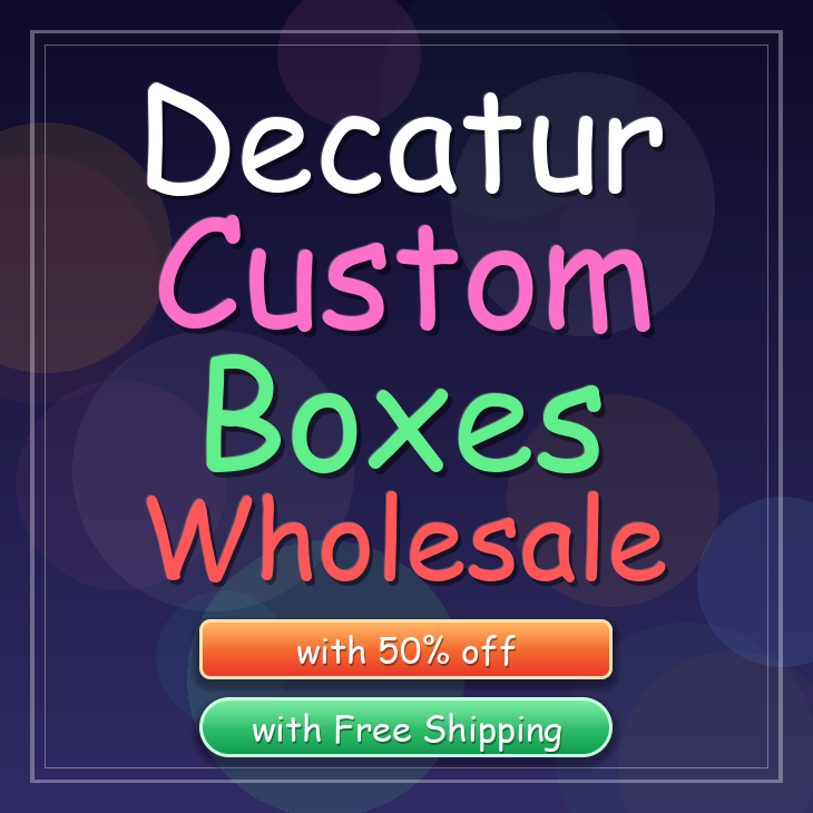 Decatur custom boxes