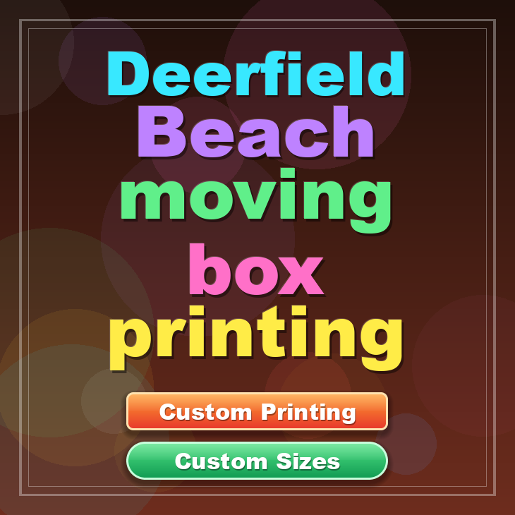 Deerfield Beach moving box printing