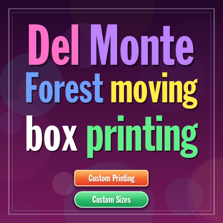 Del Monte Forest moving box printing