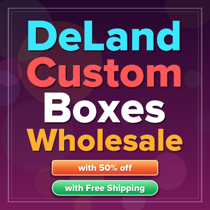 DeLand custom boxes