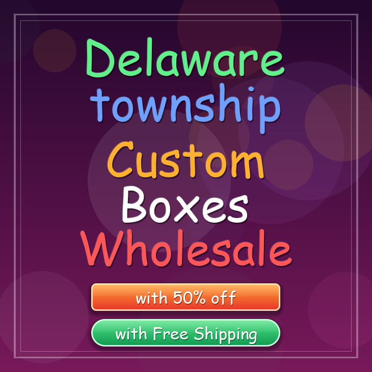 Delaware township custom boxes