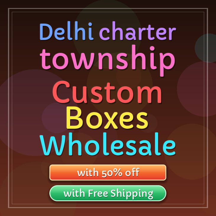 Delhi charter township custom boxes