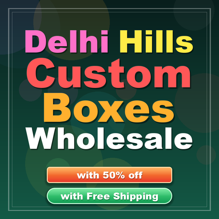 Delhi Hills custom boxes