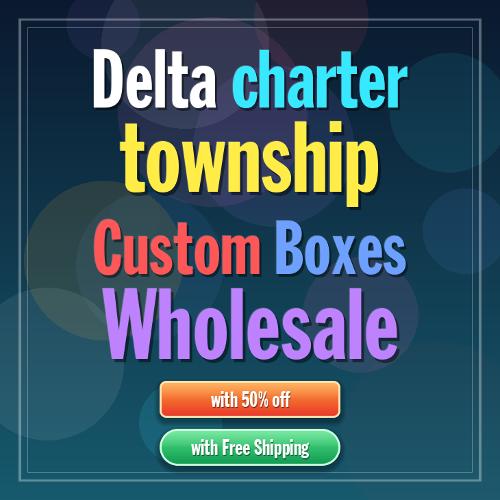 Delta charter township custom boxes