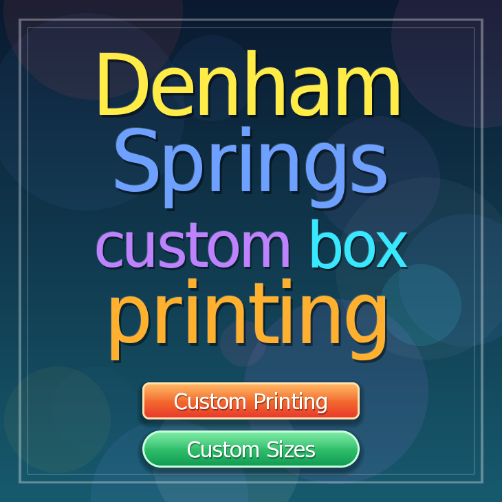 Denham Springs custom box printing