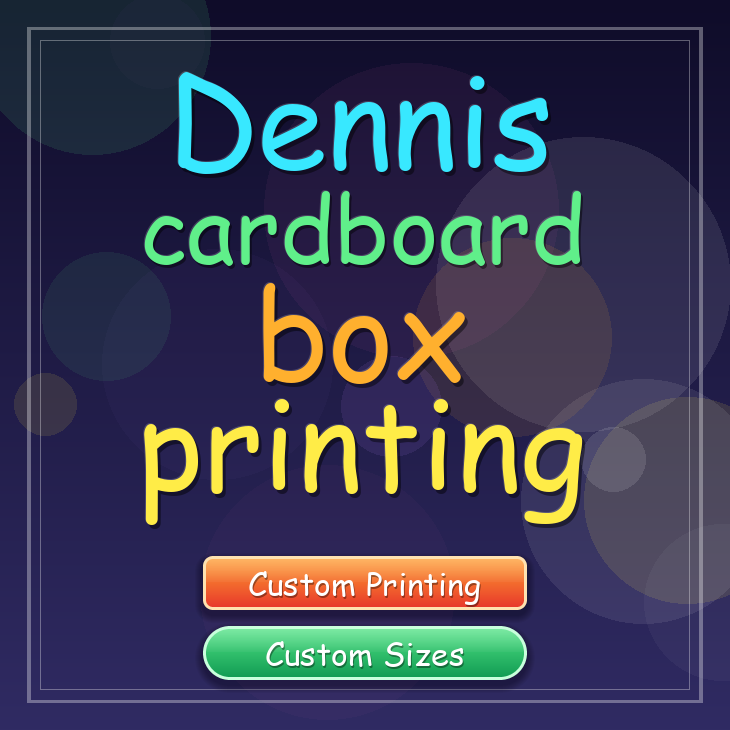 Dennis cardboard box printing