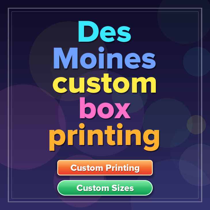 Des Moines custom box printing