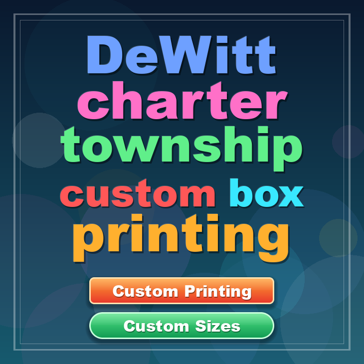 DeWitt charter township custom box printing