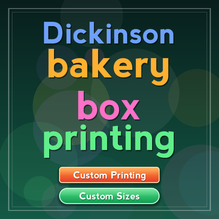 Dickinson bakery box printing