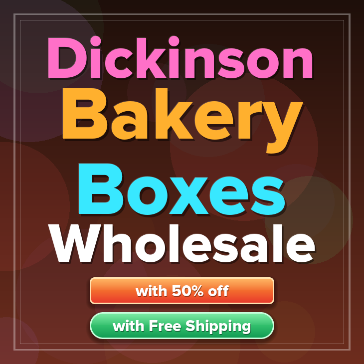 Dickinson bakery boxes