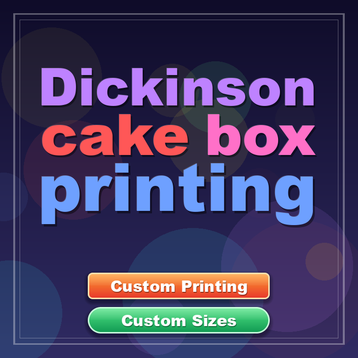 Dickinson cake box printing