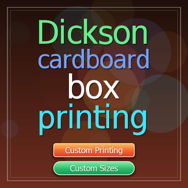 Dickson cardboard box printing