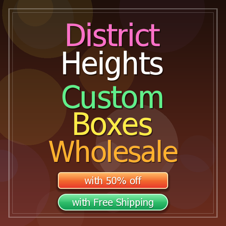 District Heights custom boxes