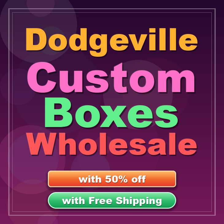 Dodgeville custom boxes
