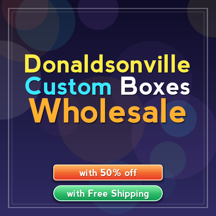Donaldsonville custom boxes