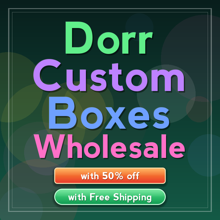 Dorr custom boxes