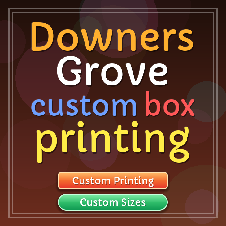 Downers Grove custom box printing