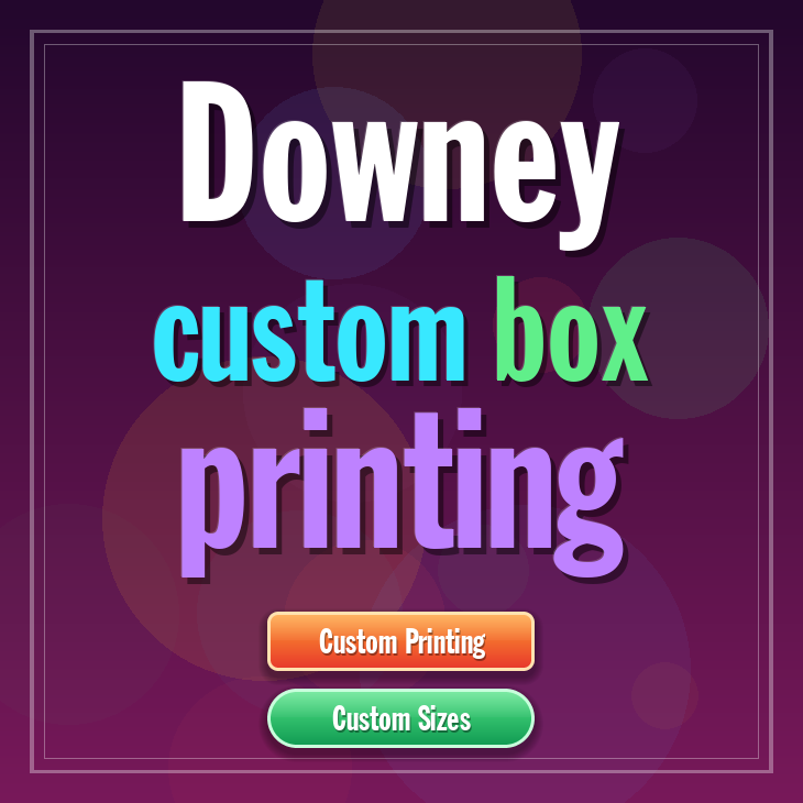 Downey custom box printing