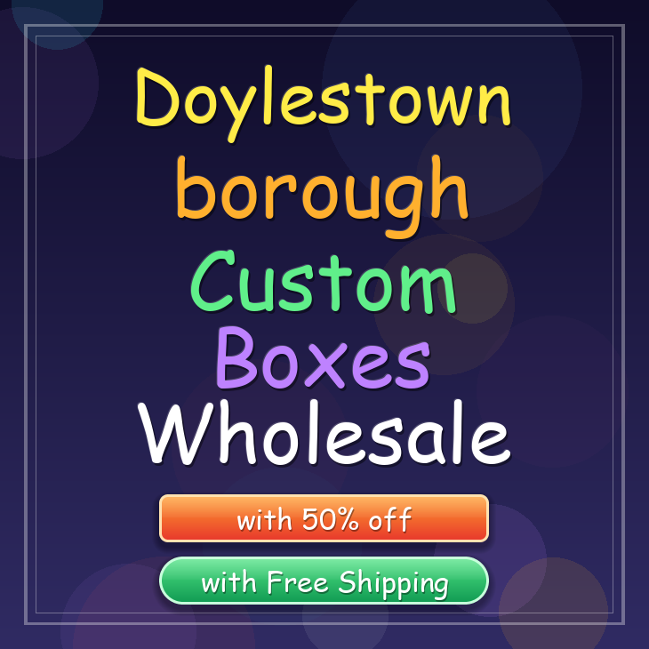 Doylestown borough custom boxes