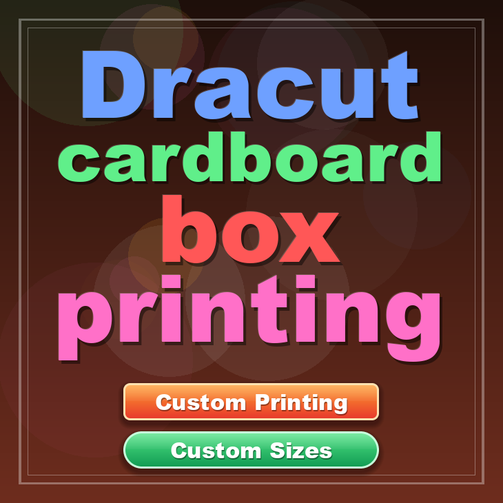 Dracut cardboard box printing