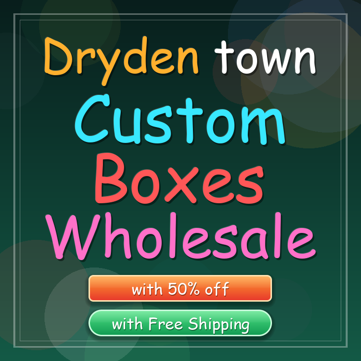 Dryden town custom boxes