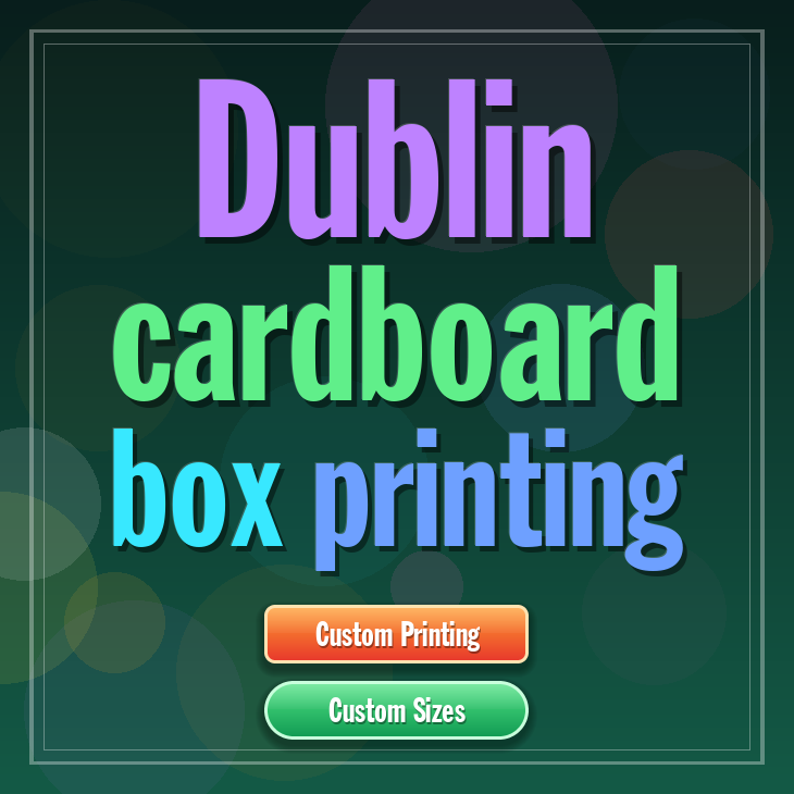 Dublin cardboard box printing