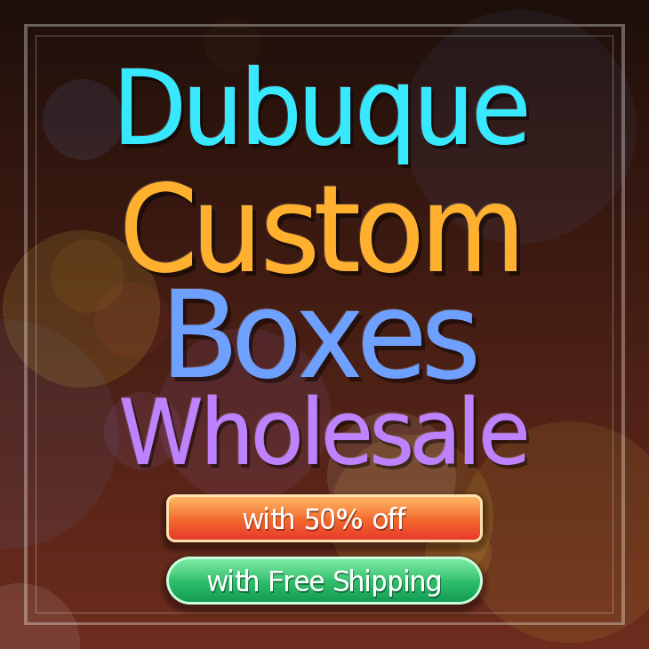 Dubuque custom boxes