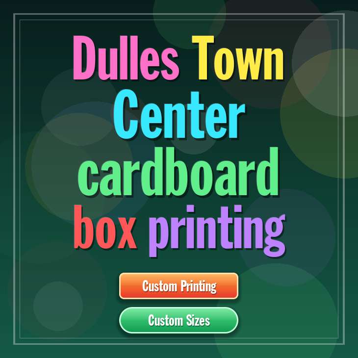 Dulles Town Center cardboard box printing