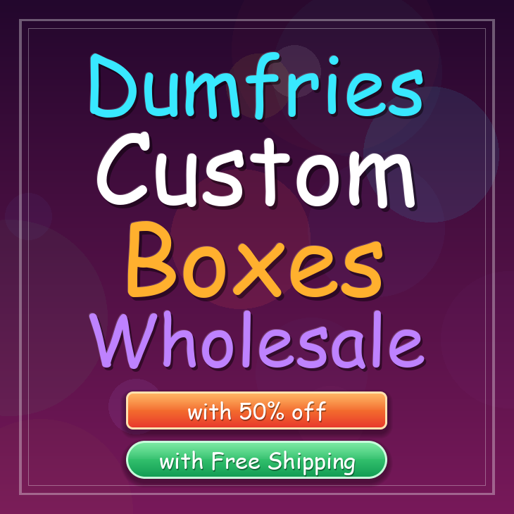 Dumfries custom boxes