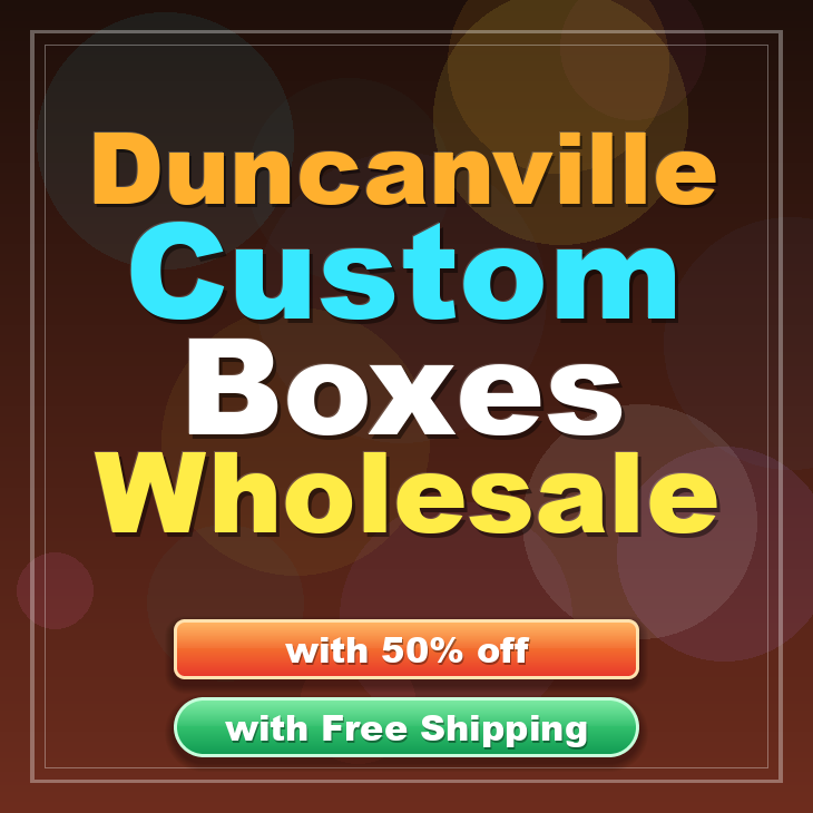 Duncanville custom boxes