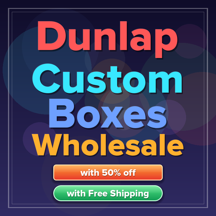 Dunlap custom boxes