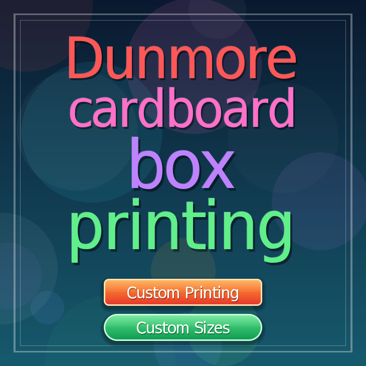 Dunmore cardboard box printing