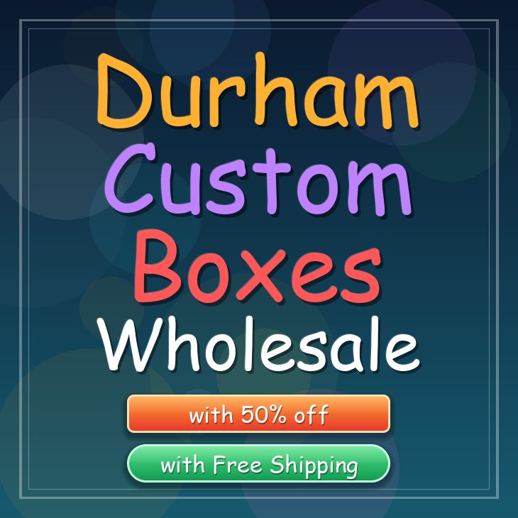 Durham custom boxes