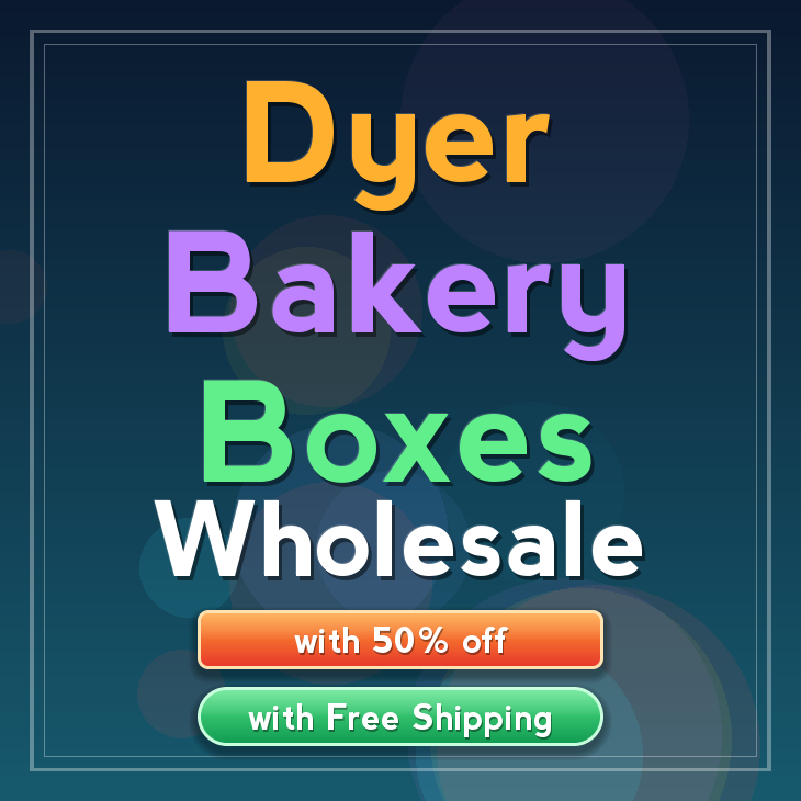 Dyer bakery boxes