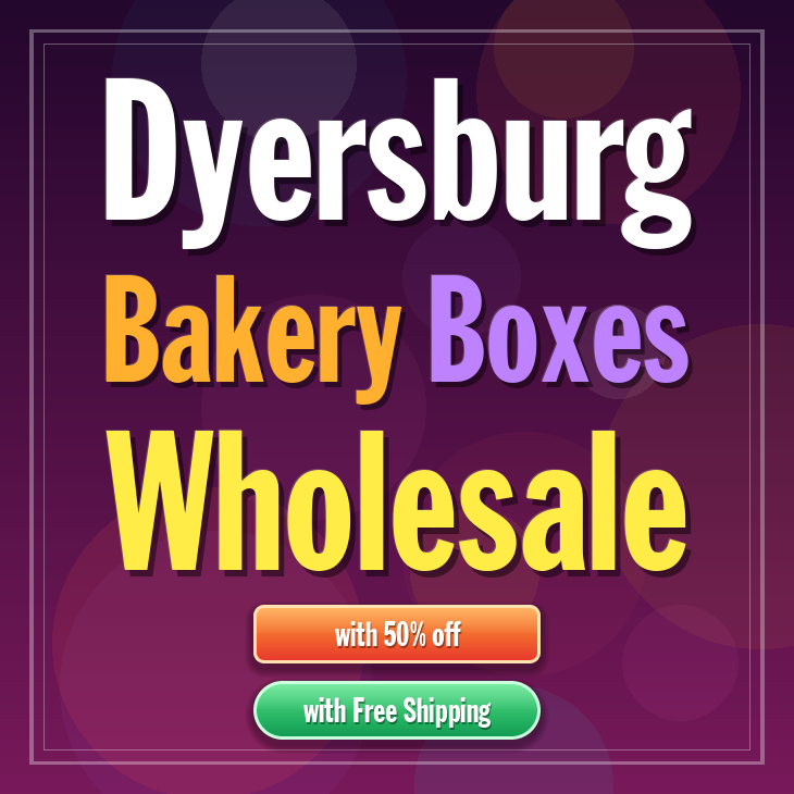 Dyersburg bakery boxes