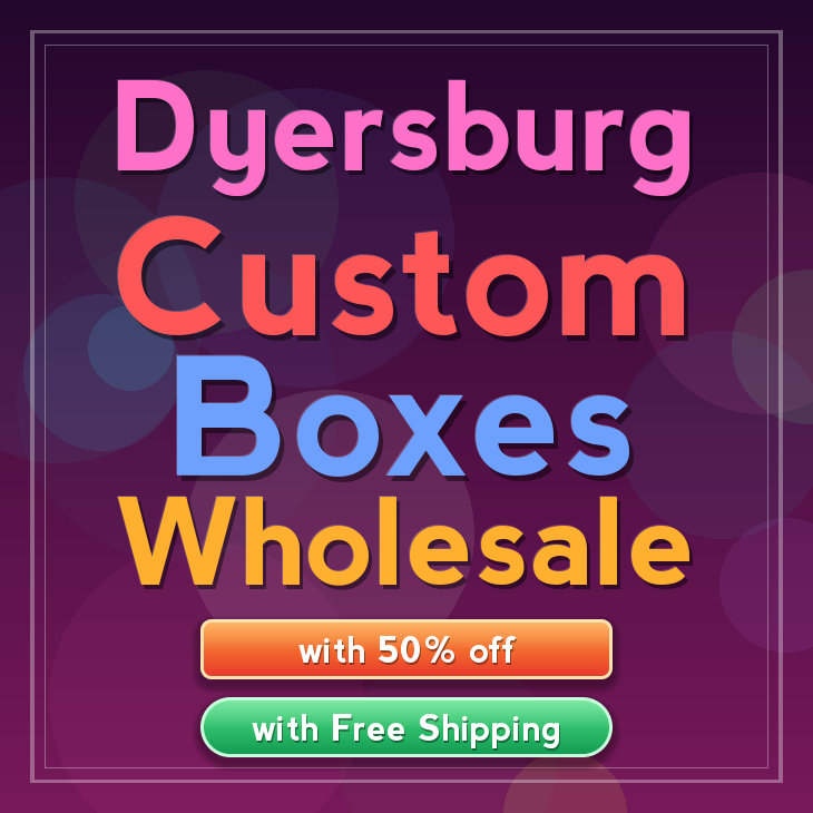 Dyersburg custom boxes