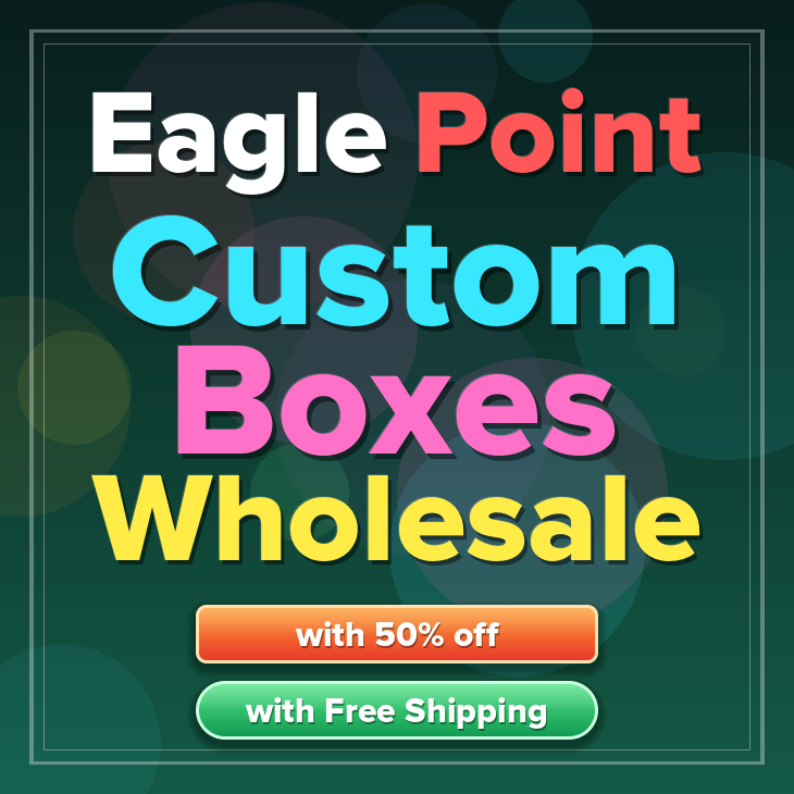 Eagle Point custom boxes