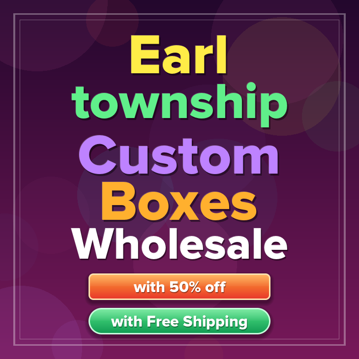 Earl township custom boxes
