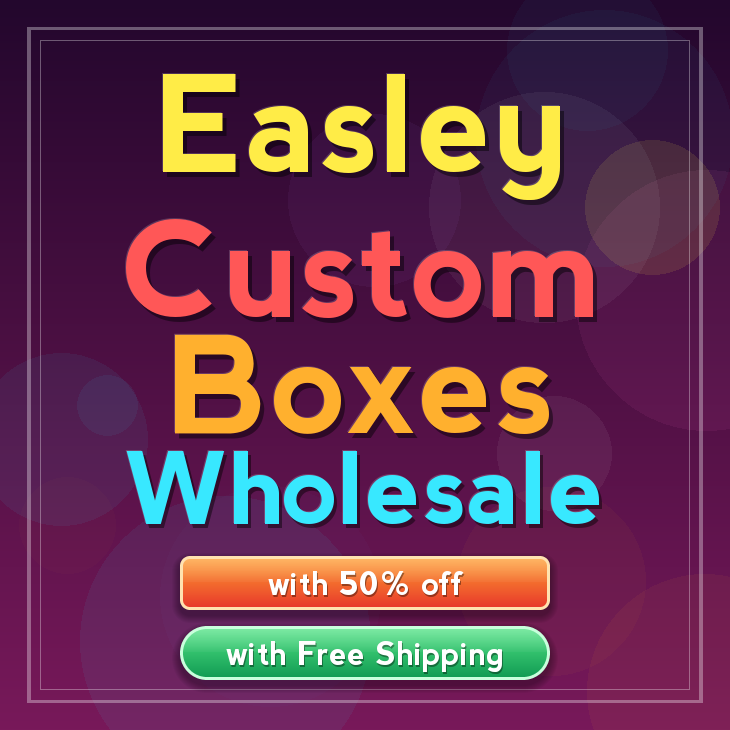 Easley custom boxes