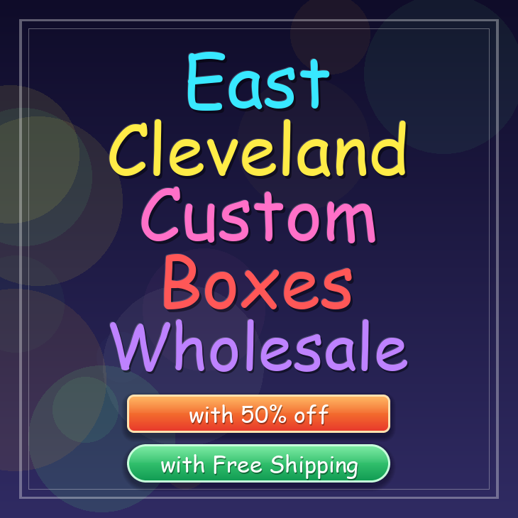 East Cleveland custom boxes