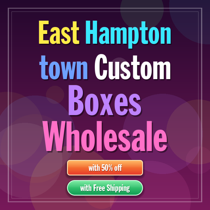 East Hampton town custom boxes