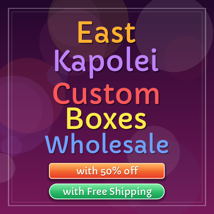 East Kapolei custom boxes